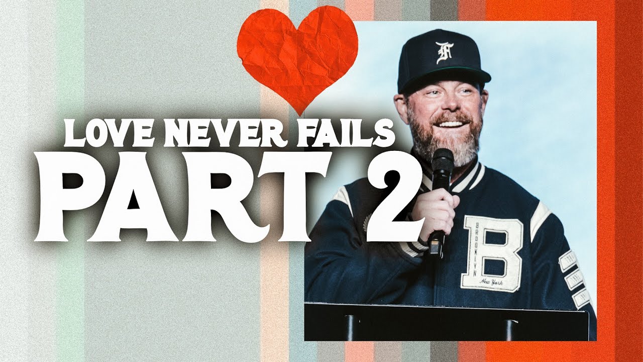 Love Never Fails - Part 2 | Pastor @TravisHearn | Impact Church