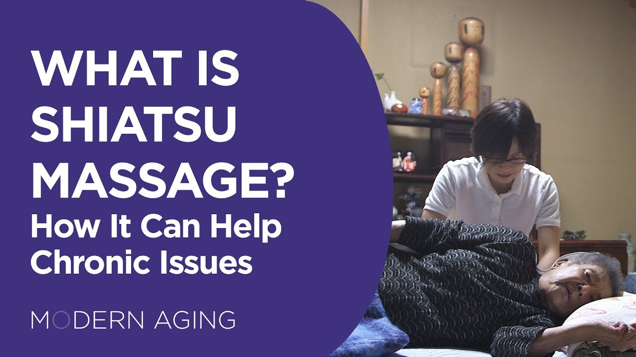What is Shiatsu Massage? Basic Shiatsu Techniques To Help Chronic Issues