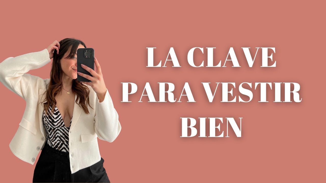 ESTA ES LA CLAVE PARA VESTIR BIEN / Asesora de imagen personal