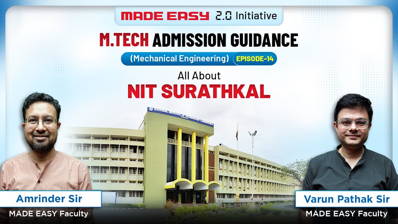 M.Tech Admission Guidance | Episode 14 | All You Need To Know About NIT Surathkal | MADE EASY
