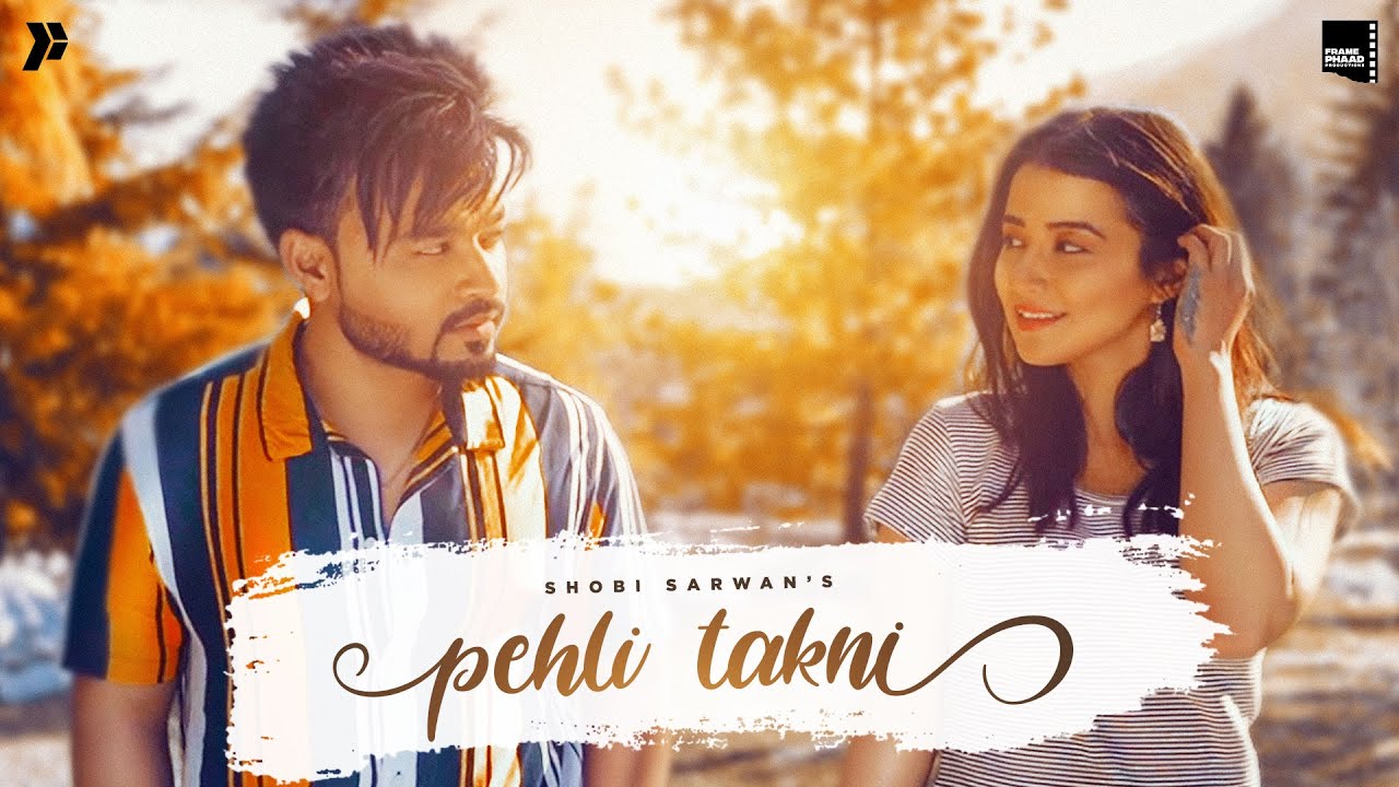 Pehli Takni - Shobi Sarwan