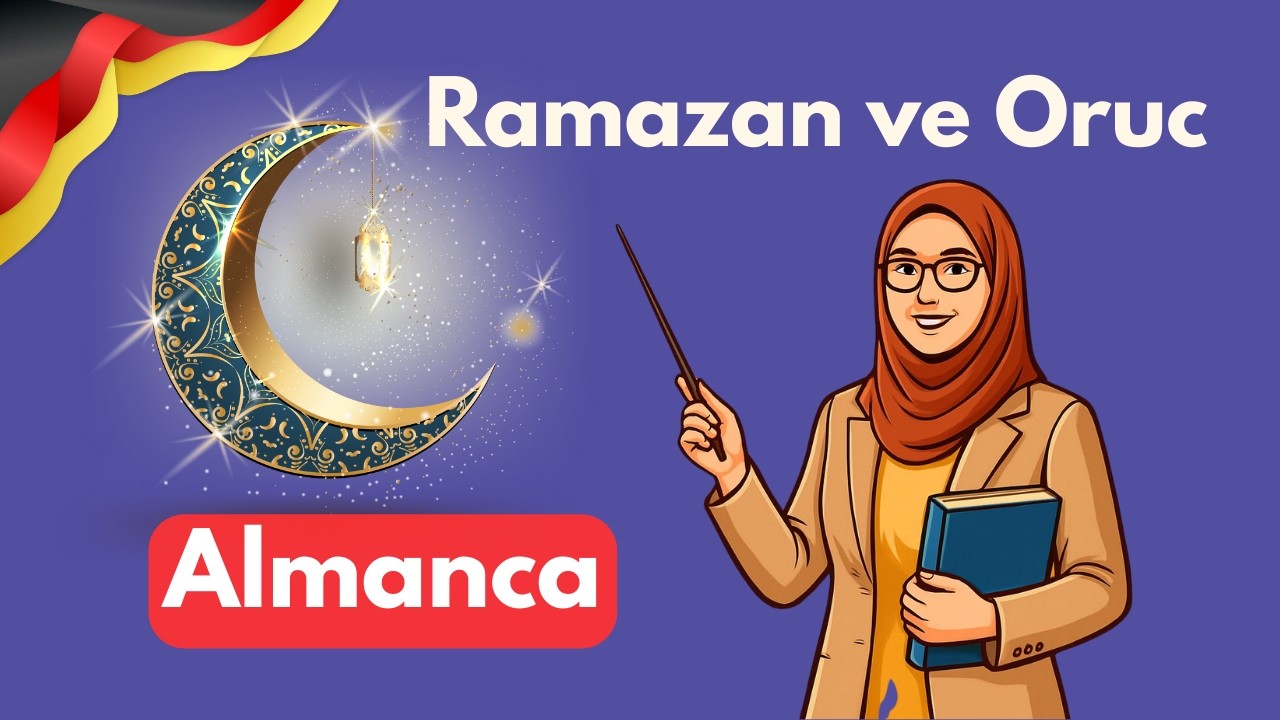 Deutsch mit dem Thema Ramadan und Fasten I Ramazan ve Oruc
