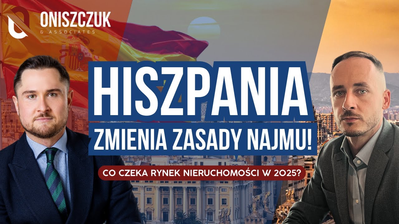 Hiszpania zmienia zasady najmu! Jak wygląda proces zakupu nieruchomości w Hiszpanii w 2025 r.?