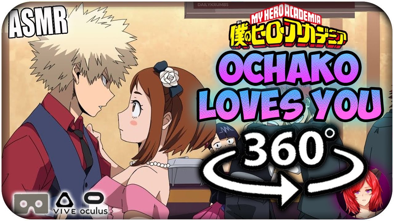 Ochako Uraraka Loves You~ [ASMR] 360: My Hero Academia 360 VR
