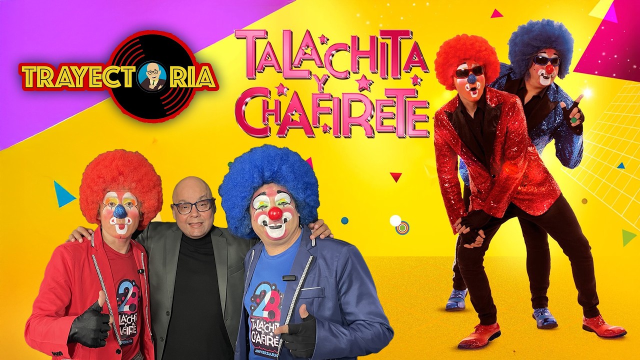 Talachita y Chafirete / Podcast Trayectoria / Entrevista Exclusiva