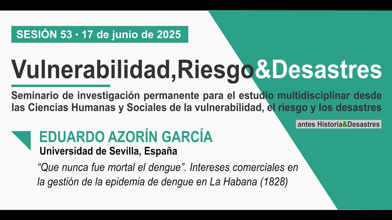 Sesión 53 del Seminario Vulnerabilidad, Riesgo&Desastres