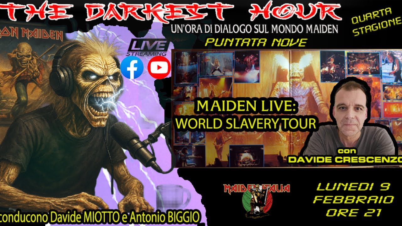THE DARKEST HOUR - S4 P9- Maiden LIVE - World Slavery Tour con Davide CRESCENZO