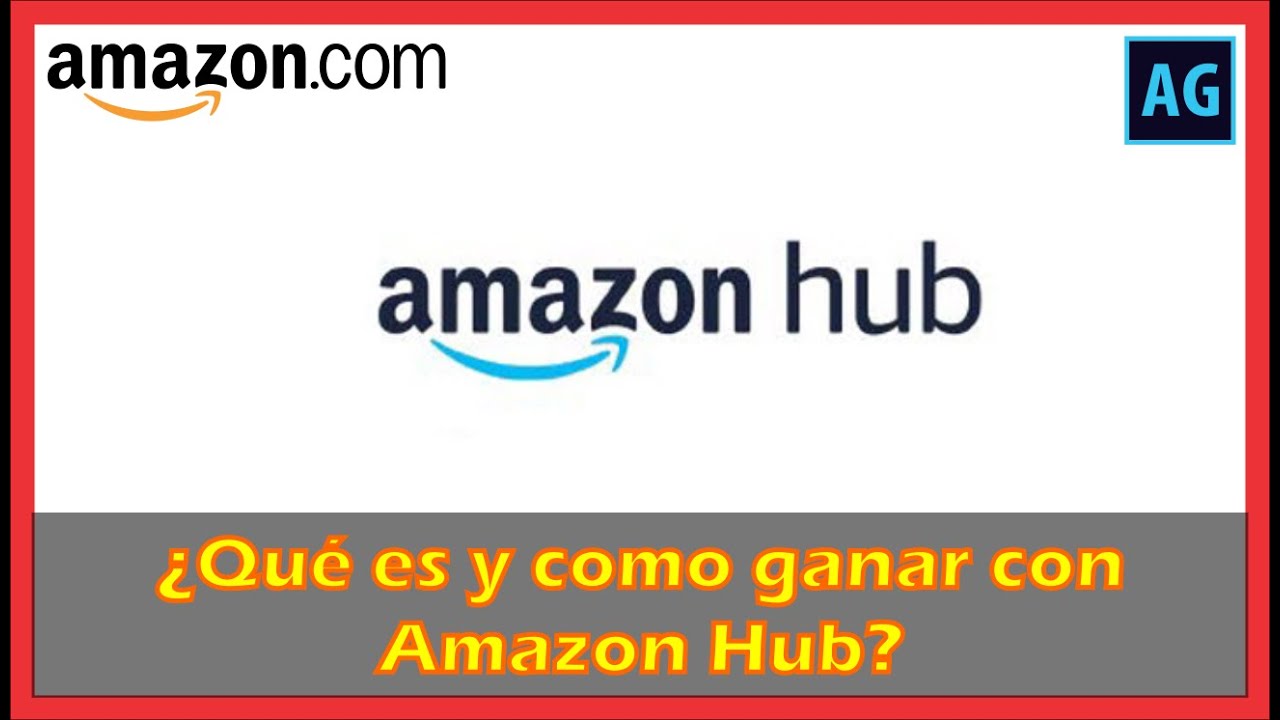 &iquest;Qu&eacute; es Amazon Hub y c&oacute;mo ganar dinero con este servicio? - Ganar dinero con Amazon