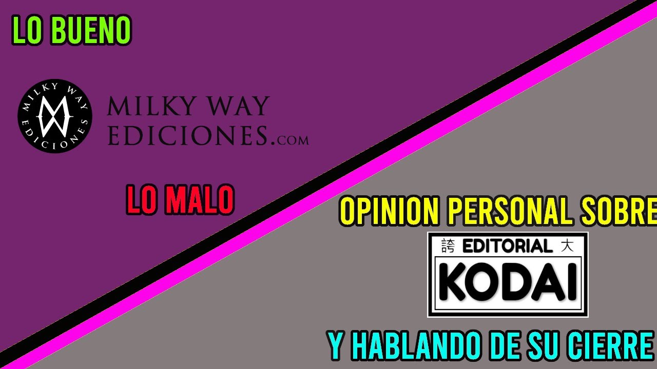 Hablemos de... Milky Way Ediciones + Editorial Kodai y su cierre | DanStormX