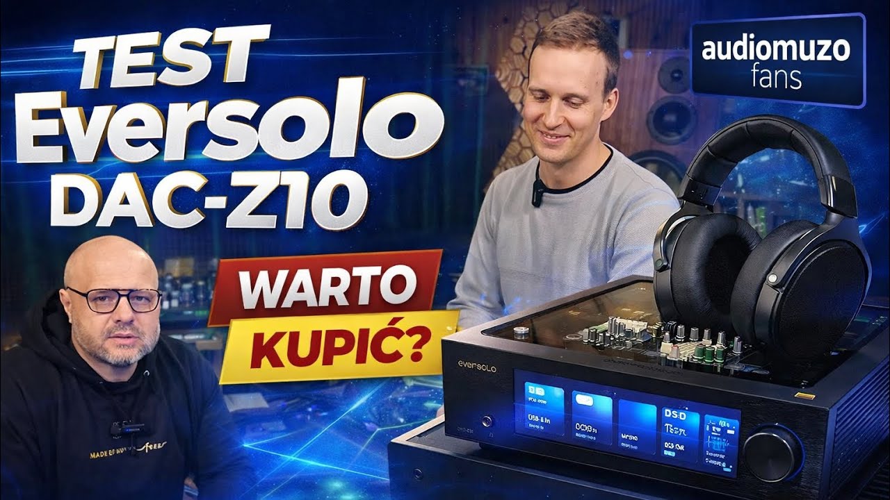 🎬 TEST Eversolo DAC-Z10 🔥 Czy warto kupić? |