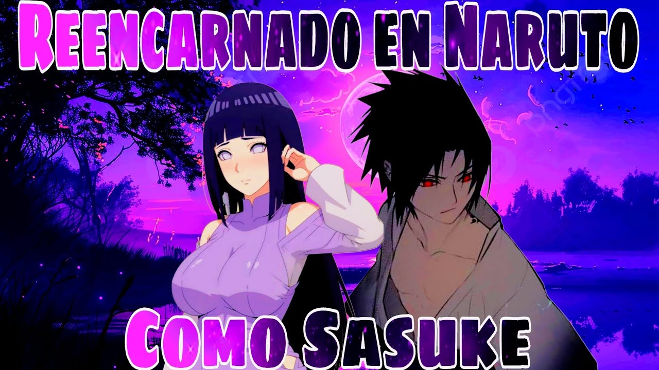 Reencarnado en Naruto como Sasuke | Parte 1