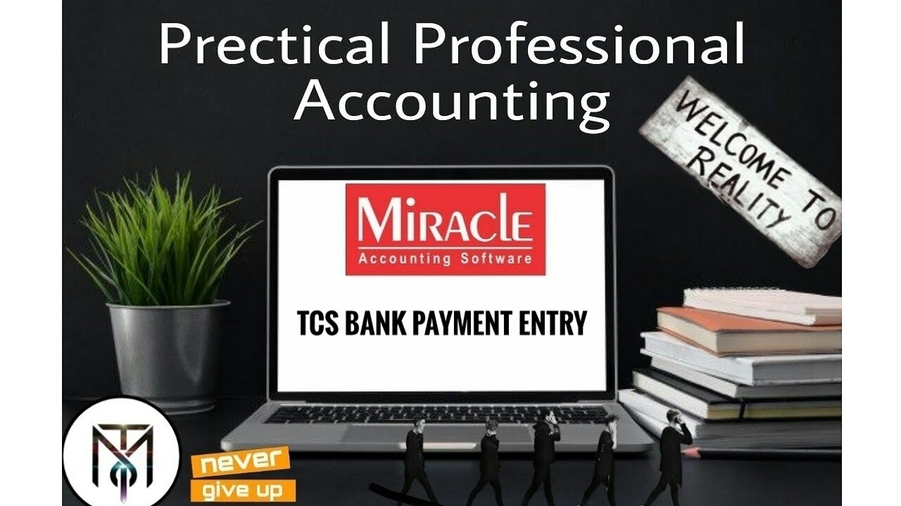 TCS bank payment entry in miracle accounting software.