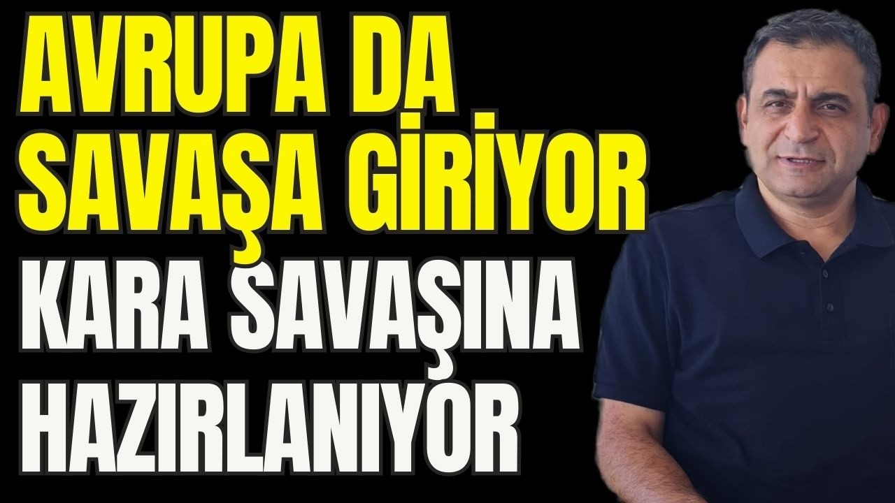 Avrupa da Savaşa Giriyor. Trump Yardıma Çağırdı. ABD, Kara Savaşına Hazırlanıyor