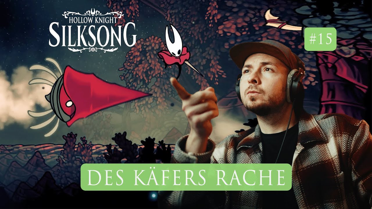 Ein alter Feind kehrt zurück... Let's Play Hollow Knight Silksong | Part 15