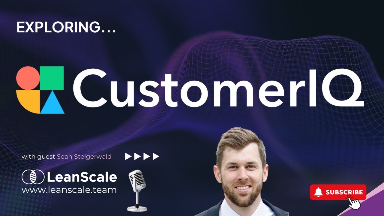 LeanScale Product Demos | Exploring Customer IQ!