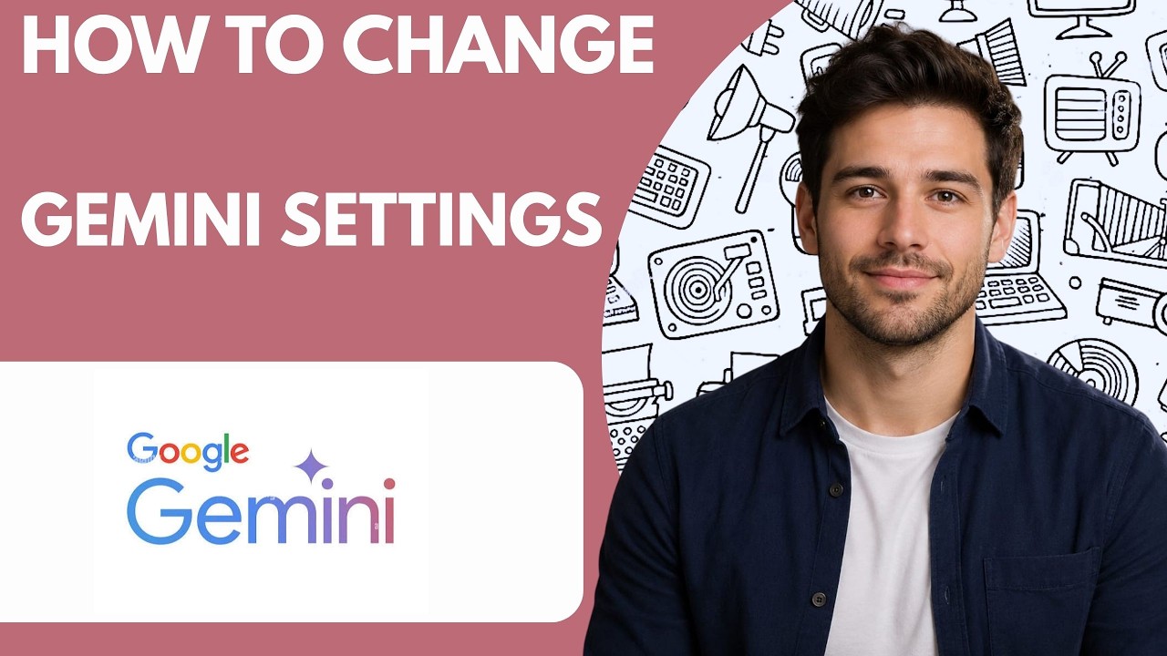How to change Gemini settings Full Guide 2026