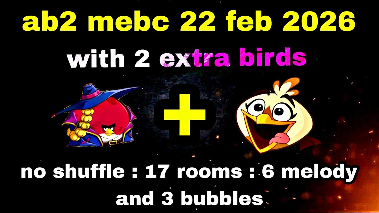 Angry birds 2 mighty eagle bootcamp Mebc 22 feb 2026 with 2 extra bird Terence+melody#ab2 mebc today