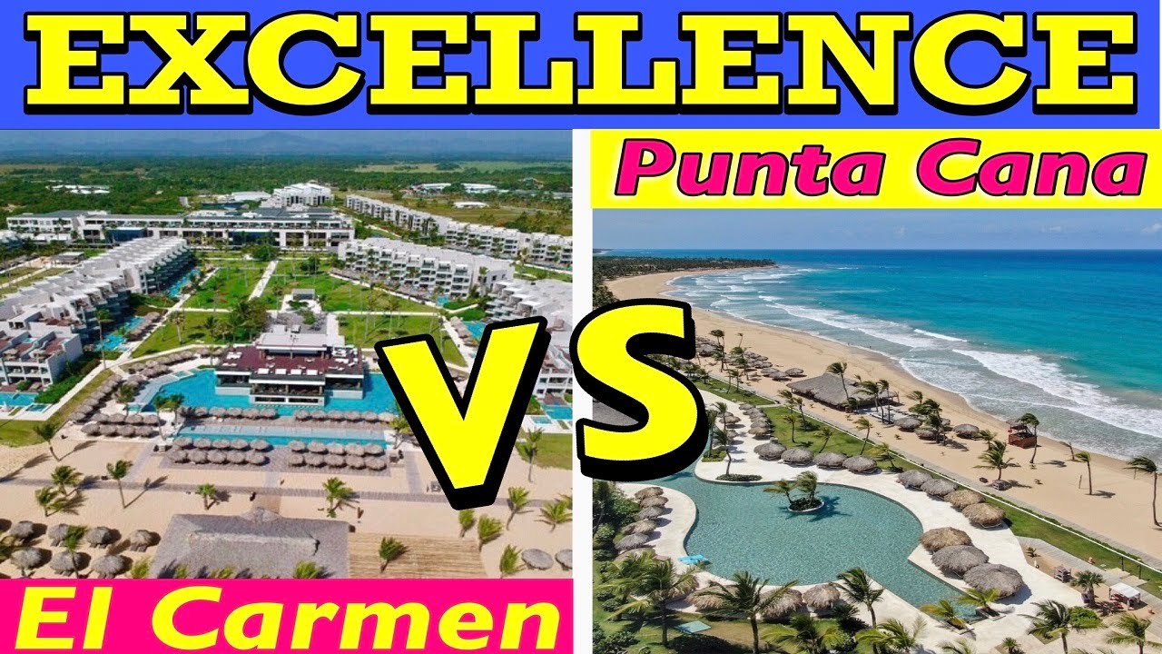 Excellence Punta Cana VS El Carmen: подробный обзор (плюсы и минусы каждого!)