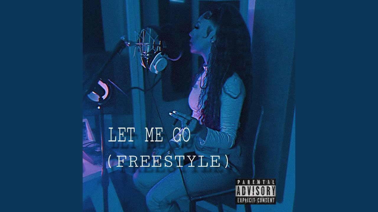 Let Me Go (Freestyle)