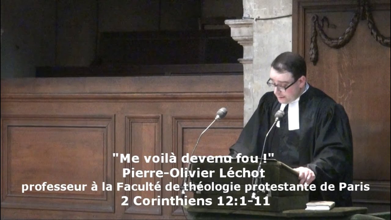 « Me voilà devenu fou ! »  2 Corinthiens 12 :1-11