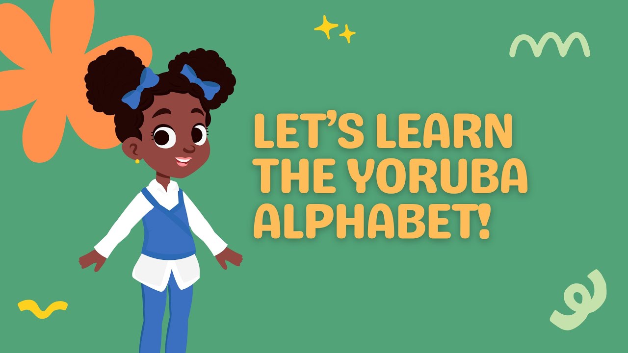 Álífábé̩tì Yorùbá | Yoruba Alphabet for kids | Let's Learn together