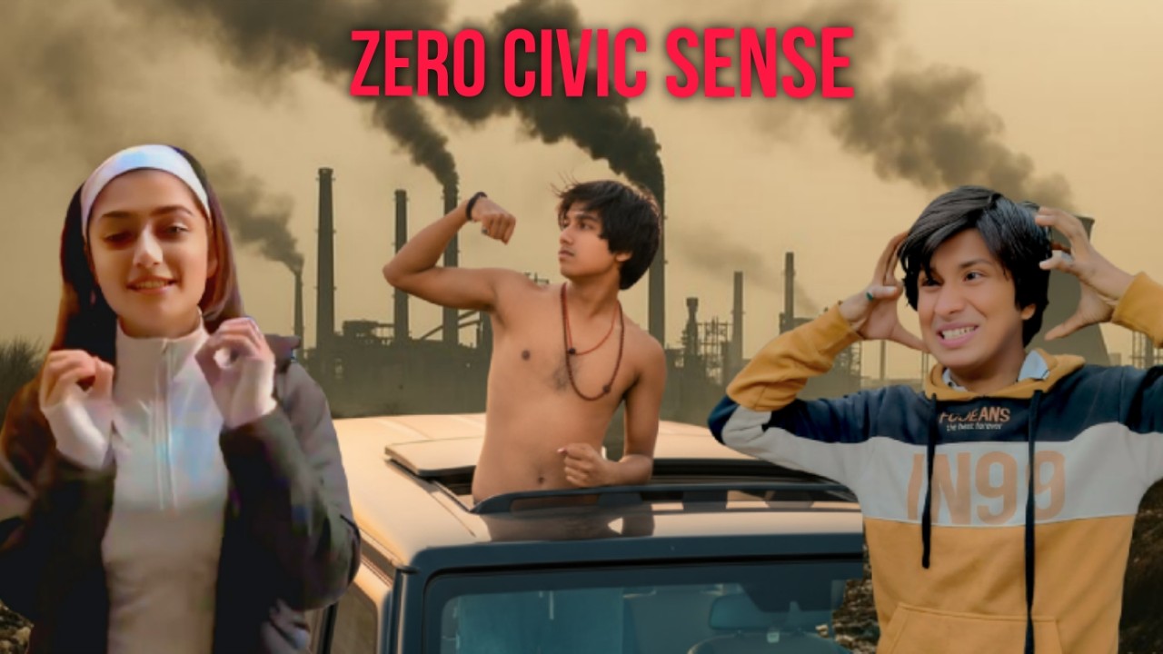 Zero civic sense / Why Civic Sense is a Joke in India