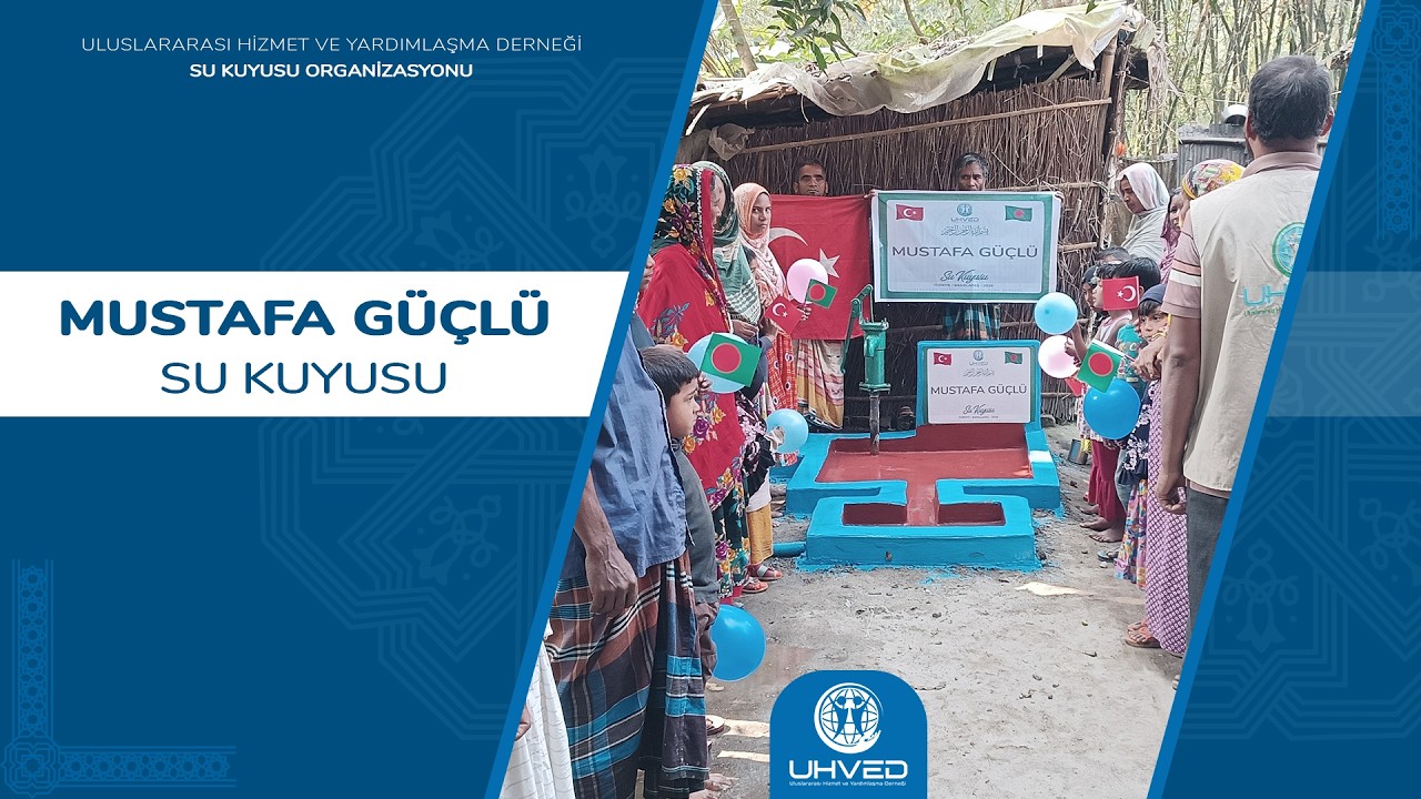 Mustafa Güçlü Su Kuyusu - (Bangladeş) | UHVED #bangladeş #sukuyusu #uhved