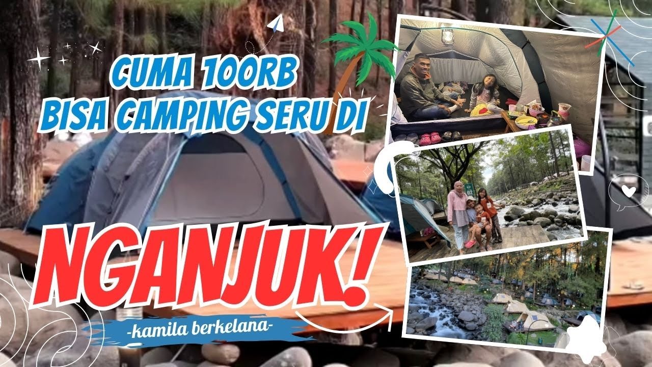 Cuma Rp100 Ribu Bisa Camping Seru di Nganjuk! Ini Faktanya!