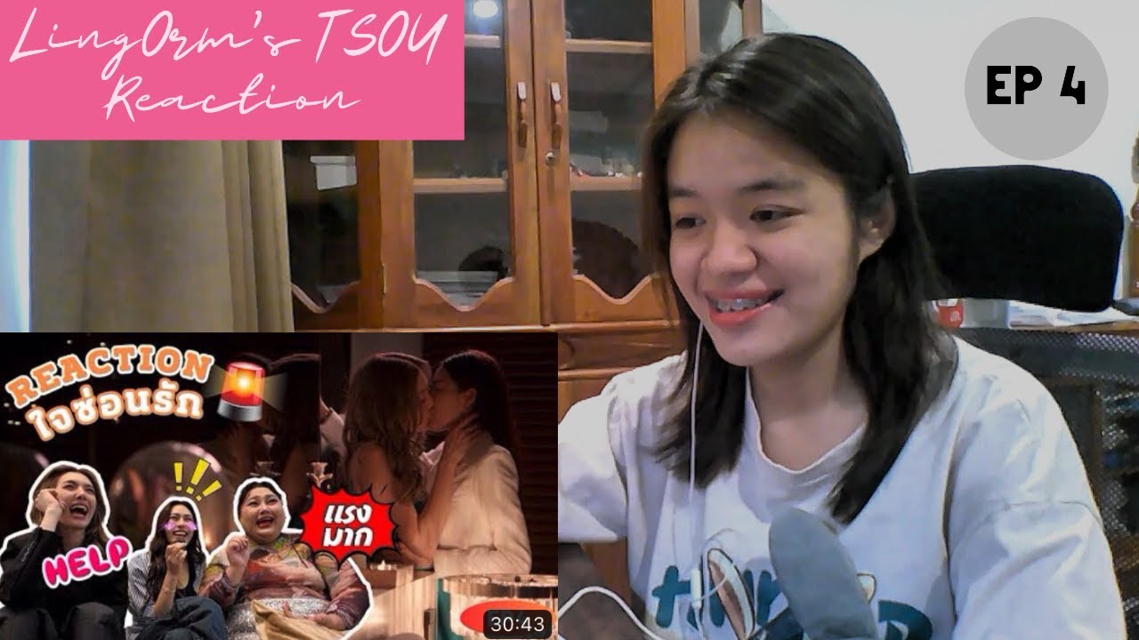 LingOrm's Reaction The Secret of Us seriesใจซ่อนรัก Ep 4| Reaction