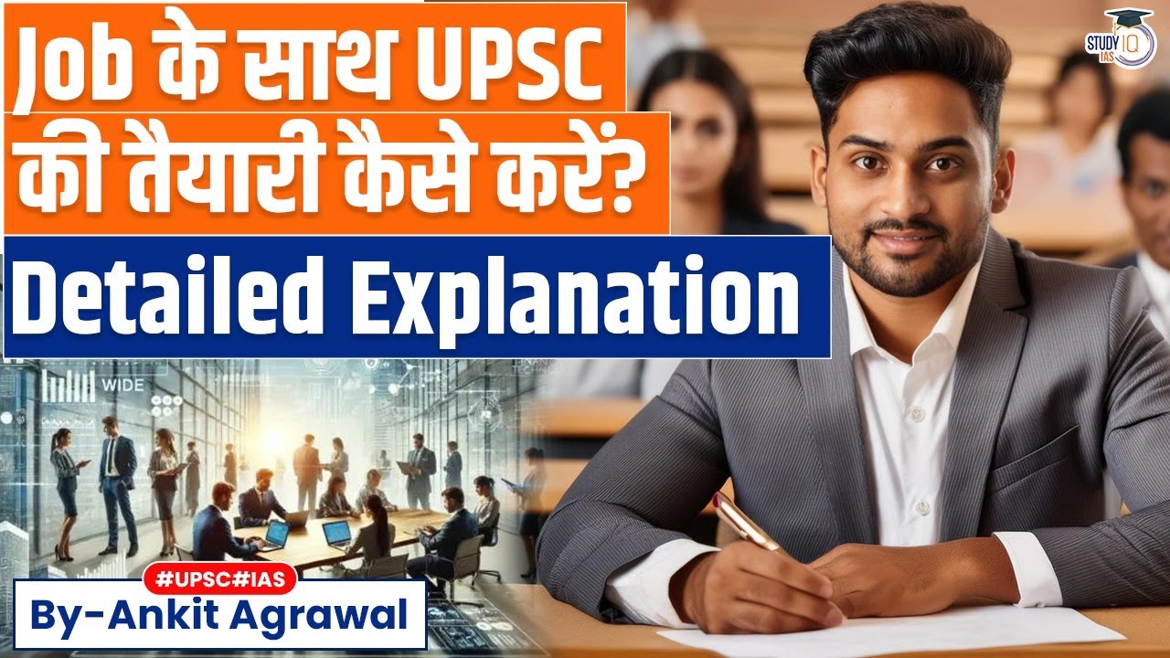 Best UPSC IAS Study Plan for Working Professionals | Ankit Agrawal StudyIQ