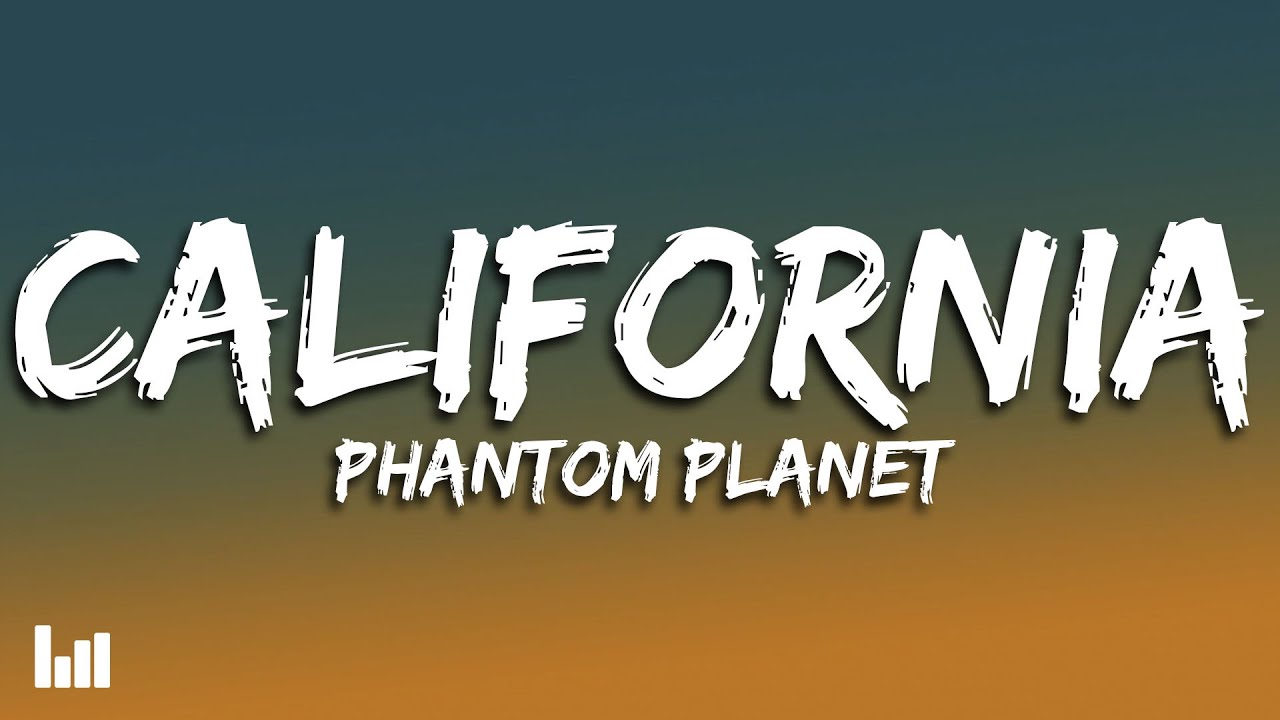 Phantom Planet - California (Lyrics)