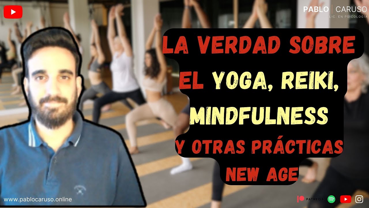 ⛔ LA VERDAD SOBRE YOGA, REIKI, MINDFULNESS y otras prácticas New Age