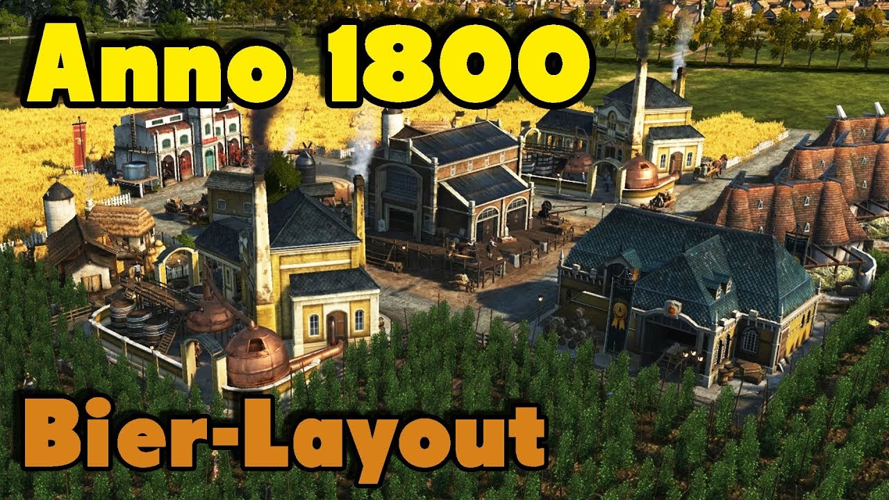 Anno 1800 Bier Layout  | Tutorial [Deutsch/German]