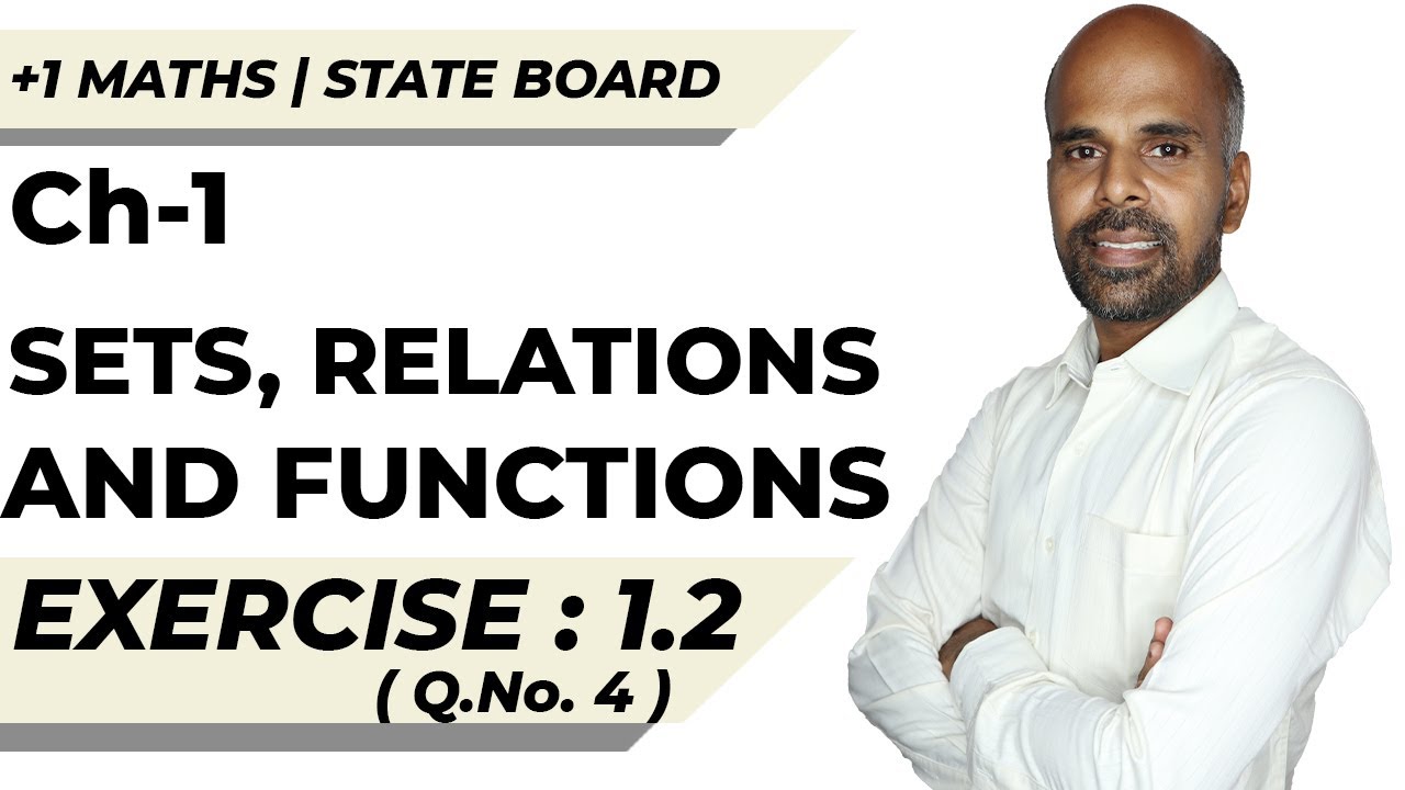 11th | EX. 1.2 | Q.No.4 | SETS, RELATIONS AND FUNCTIONS | CHAPTER 1 | STATE BOARD | RAM MATHS
