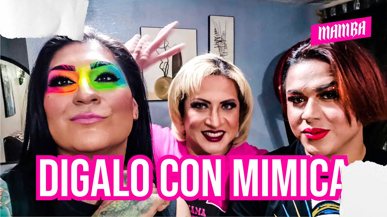 DÍGALO CON MÍMICA | MAMBA, PASION KRISTAL Y JESSY VENTURA