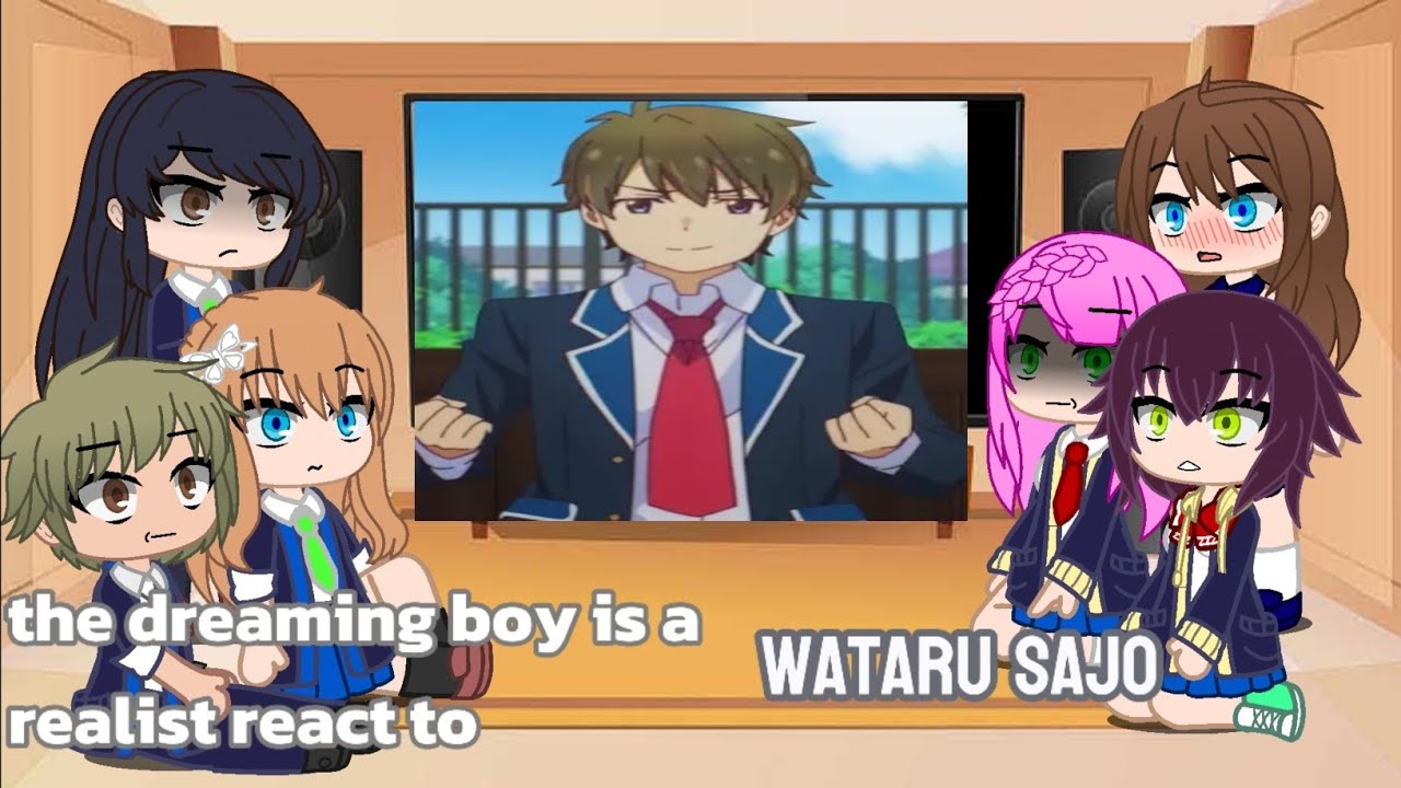 The dreaming boy is a realist react to Wataru Sajo||My AU|