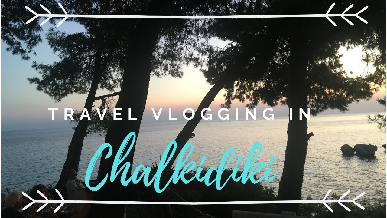 Vlog στην Χαλκιδική | Vlog in Chalkidiki | Dimitra Meg