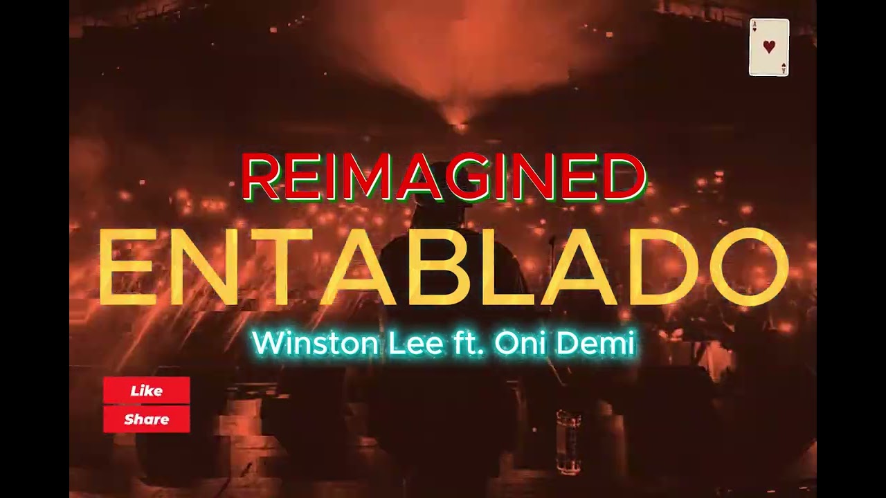 ENTABLADO - Winston Lee ft. Oni Demi (Reimagined)