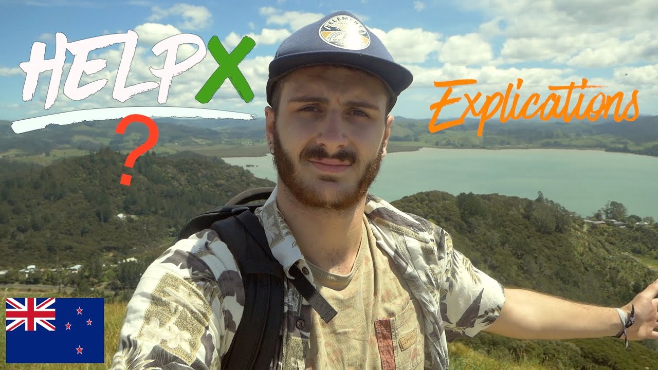 JE VOUS MONTRE ET VOUS EXPLIQUE CE QUE C'EST LE HELPX ! New Zélande 🇳🇿