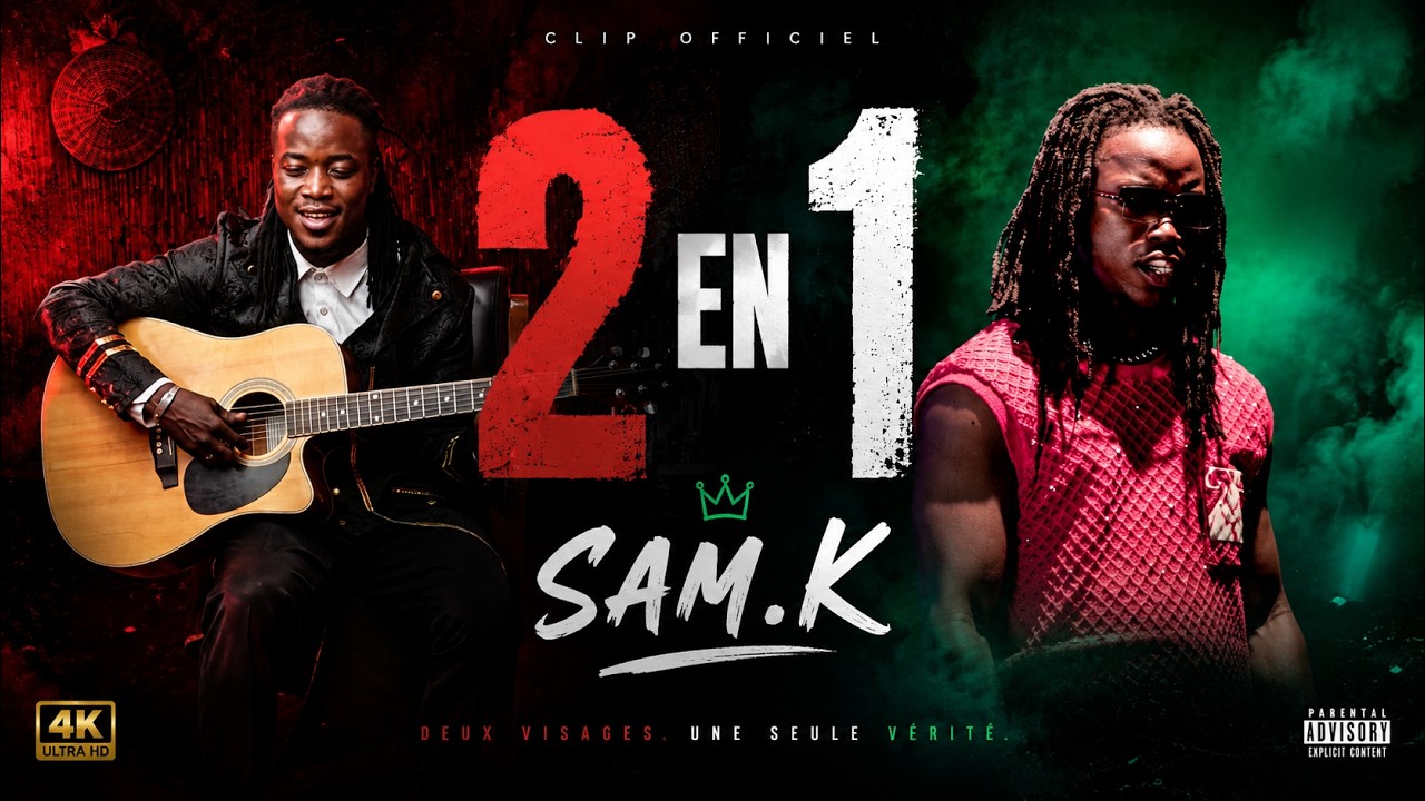 Sam.K &ndash; 2 en 1 (Official Music Video)