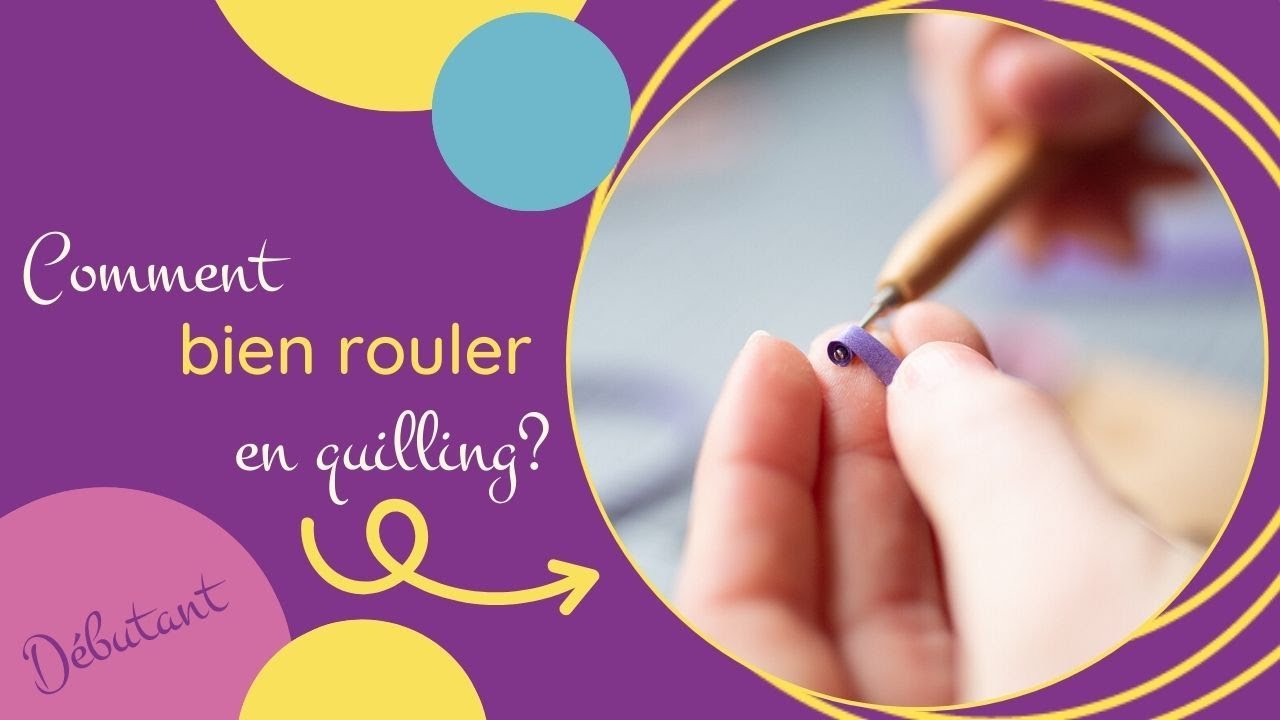 Comment bien rouler son papier en quilling? Les bases techniques