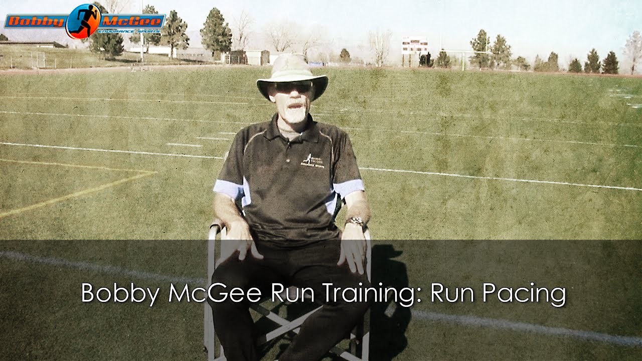 Bobby McGee Run Training: Run Pacing