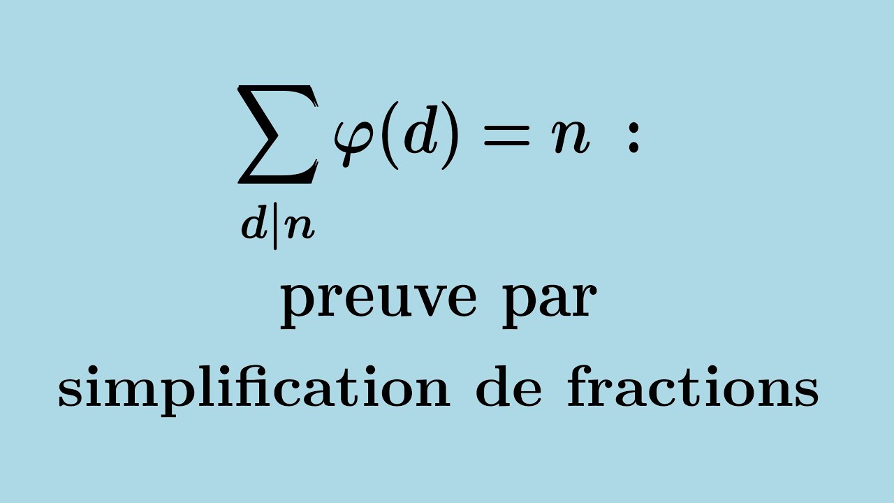 Somme des indicatrices d'Euler : preuve via des fractions simplifiées