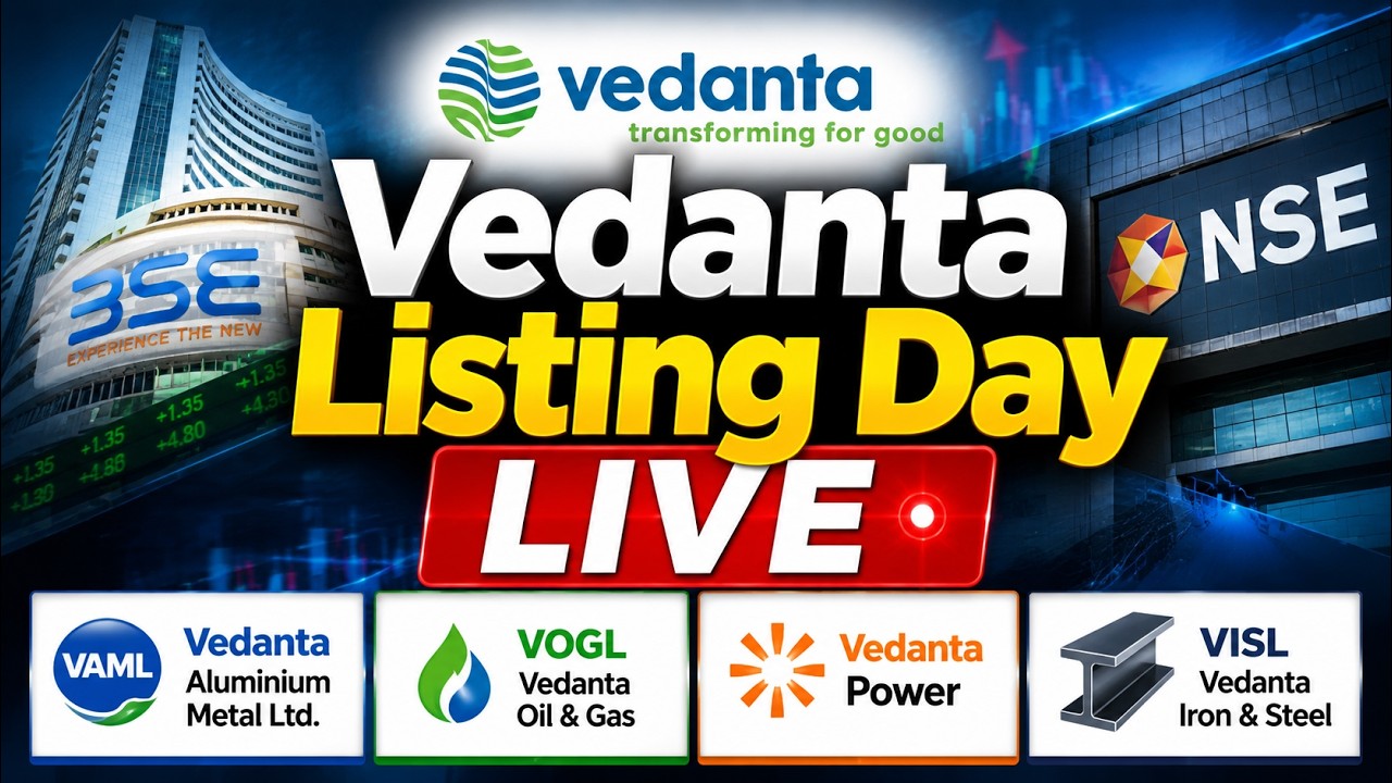 Vedanta Demerger Listing LIVE | VAML, VOGL, Power & Iron & Steel Stocks Debut on NSE & BSE LIVE
