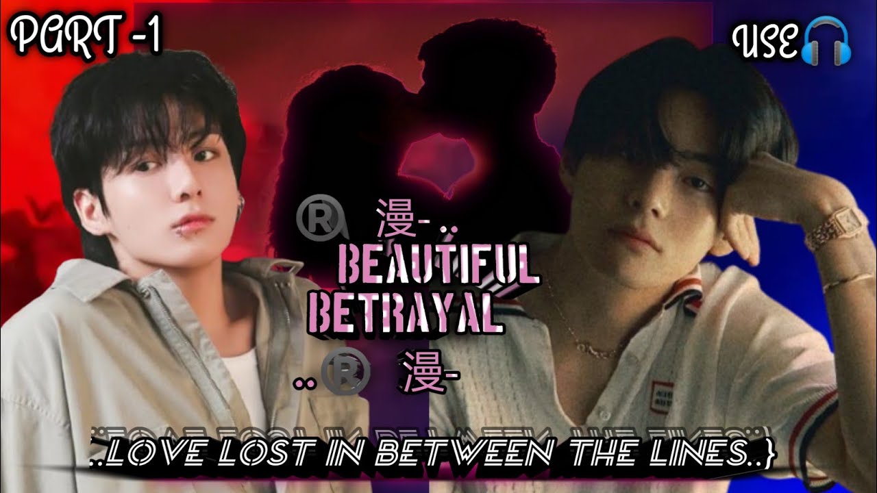 part 1 ✧Beautiful Betrayal✧ Taekook emotional love story 😘#taekook #btsstory #yunmin #jhope #namjin 