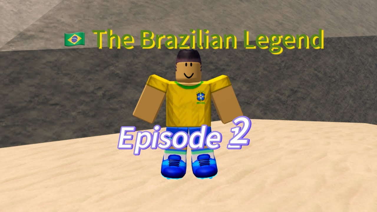 The Brazilian Legend - Episode 2 - Soccer Arena 