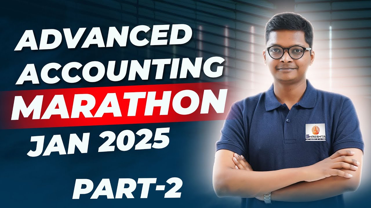 ADVANCED ACCOUNTING REVISION | ACCOUNTS MARATHON | CA INTER | SEP 2024 EXAMS