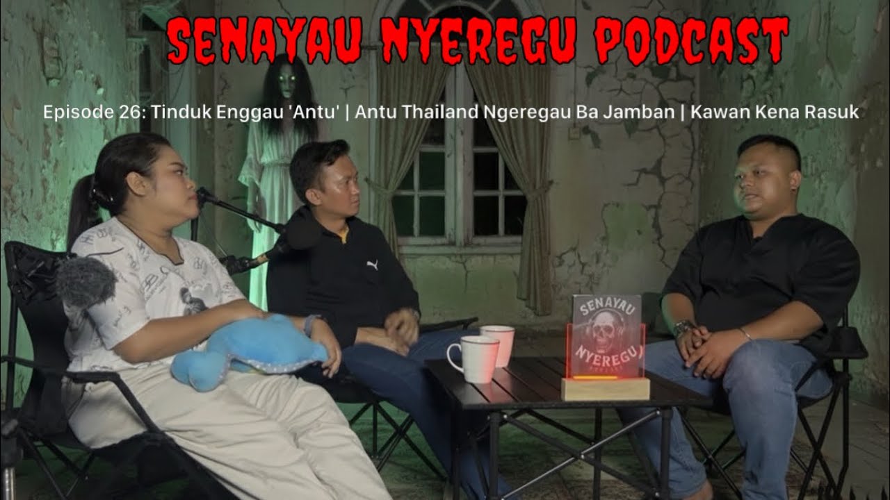 EPISODE 26: (MACMILLAN) Kisah Tinduk Enggau Antu | Kena Regau Antu Thailand | Kawan Kena Rasuk