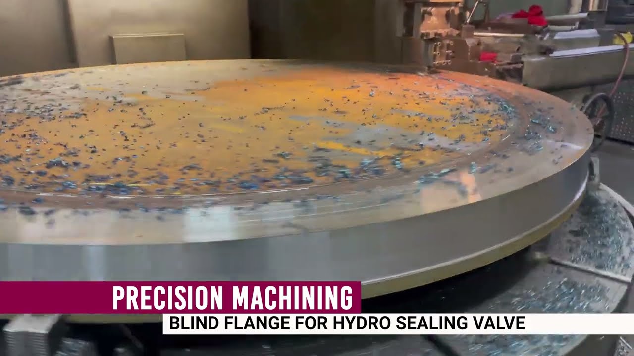 Precision Machining of Blind Flange for Hydropower Plant