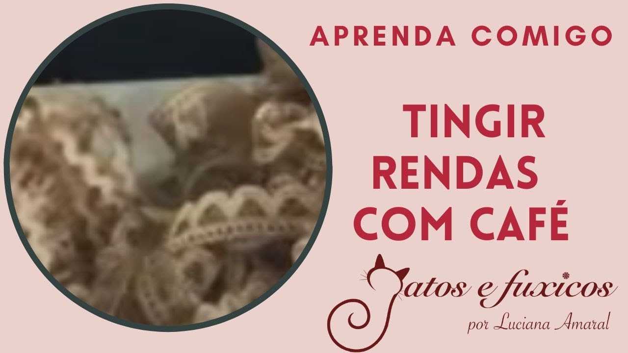 Como Tingir Rendas com Café